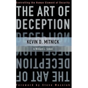Art of Deception - Controlling the Human Element of Security | Kevin D. Mitnick, William L. Simon (ISBN: 9780471237129)