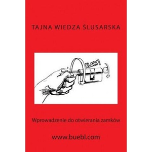 Tajna Wiedza Slusarska: Wprowadzenie Do Otwierania Zamków | Michael Bubl (2013)