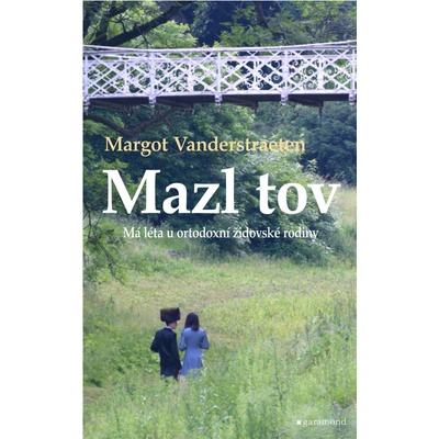 Mazl tov: Má léta u ortodoxní židovské rodiny – Hledejceny.cz