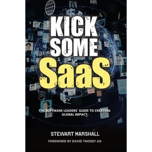 Kick Some SaaS | Stewart Marshall (ISBN: 9781922764942)