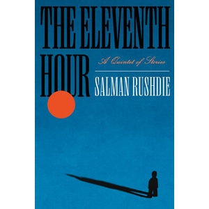The Eleventh Hour | RUSHDIE SALMAN (ISBN: 9798217154197)