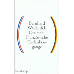 Deutsch - Französische Gedankengänge | Bernhard Waldenfels (ISBN: 9783518582084)