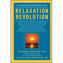 Relaxation Revolution: Enhancing Your Personal Health Through the Science and Genetics of Mind Body Healing Benson HerbertPaperback