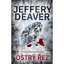 Ostrý řez - Jeffery Deaver