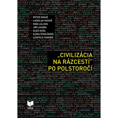 „CIVILIZÁCIA NA RÁZCESTÍ” PO POLSTOROČÍ - Peter Dinuš; kolektív autorov