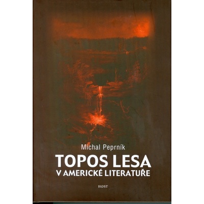 Topos lesa v americké literatuře - Michal Peprník