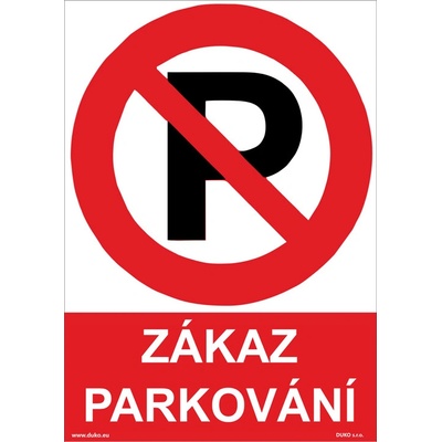 DUKO ZÁKAZ PARKOVÁNÍ Formát: 210 x 297 mm, Materiál: plast 1 mm, samolepící vinylová fólie – Zboží Dáma