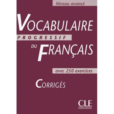 Vocabulaire Progressif du Francais Avance Corriges
