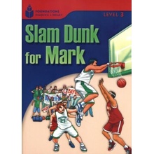 FOUNDATION READERS 3.1 - SLAM DUNK FOR MARK