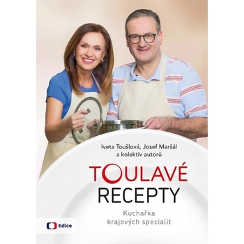 Toulavé recepty - Kuchařka krajových specialit