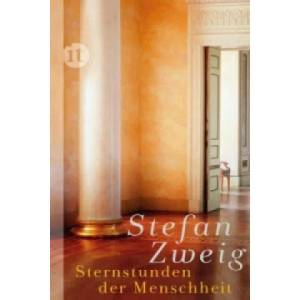 Sternstunden der Menschheit | Stefan Zweig (2013)