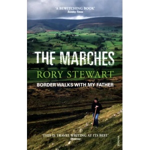 Marches | Rory Stewart (ISBN: 9780099581895)