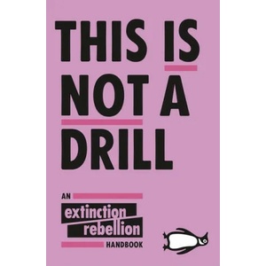 This Is Not A Drill | Extinction Rebellion (ISBN: 9780141991443)
