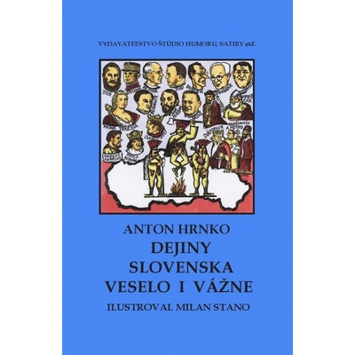 Slovenské dejiny veselo i vážne - Anton, Stano Milan Hrnko