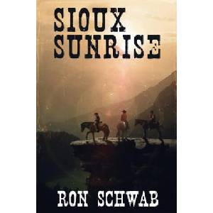 Sioux Sunrise | Ron Schwab (ISBN: 9781943421053)