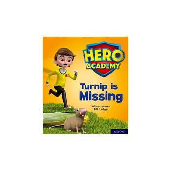 Hero Academy: Oxford Level 3, Yellow Book Band: Turnip is Missing