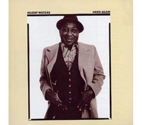 Muddy Waters - Hard Again CD