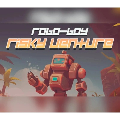 Robo-Boy Risky Venture