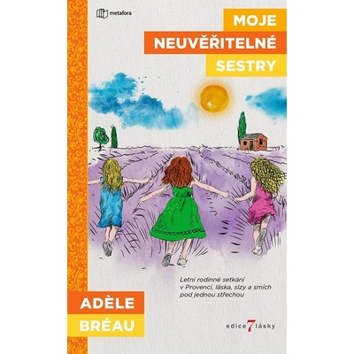 Moje neuvěřitelné sestry - Adele Breau