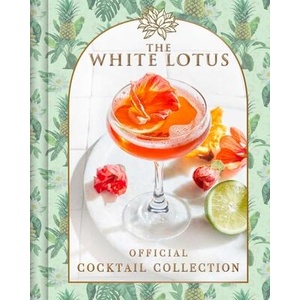The White Lotus Official Cocktail Collection (ISBN: 9798886742107)