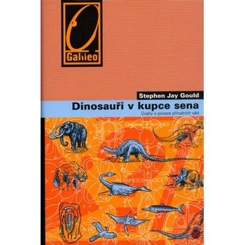 Dinosauři v kupce sena - Gould Stephen Jay
