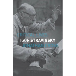 Igor Stravinsky | Jonathan Cross (ISBN: 9781780234946)