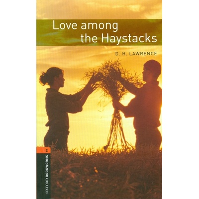 Oxford Bookworms Library 2 Love among Haystacks