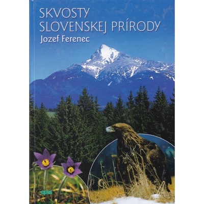 Skvosty slovenskej prírody - Jozef Ferenec
