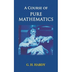 A Course of Pure Mathematics | G. H Hardy (ISBN: 9789388841061)