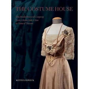The Costume House - The Inside Story of Cosprop (ISBN: 9781399994002)
