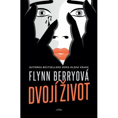 Dvojí život - Flynn Berry