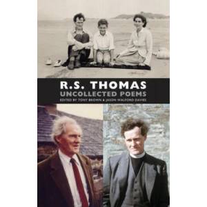 Uncollected Poems | R S Thomas (2013)