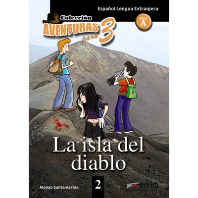AVENTURA PARA TRES: LA ISLA DEL DIABLO NIVEL A1 - SANTAMARIA, A.
