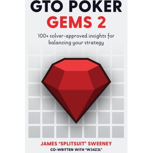 GTO Poker Gems 2 | Adam Jones, James Sweeney (2024)