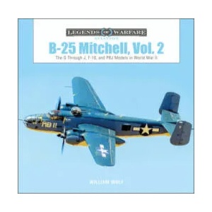 B-25 Mitchell, Vol. 2: The G through J, F-10, and PBJ Models in World War II (ISBN: 9780764363429)