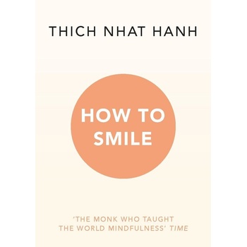 How to Smile - Thich Nhat Hanh