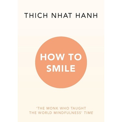How to Smile - Thich Nhat Hanh