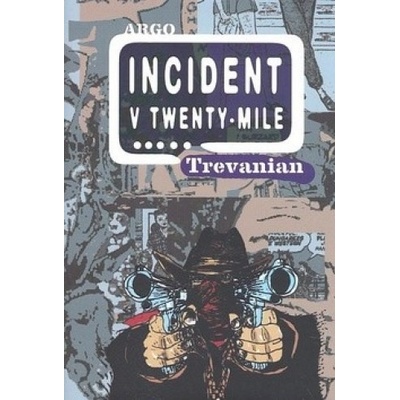 Incident v Twenty-Mile - Trevanian