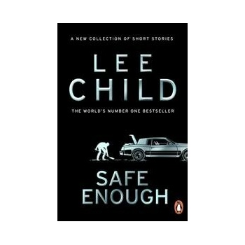 Safe Enough - Lee Child