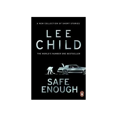 Safe Enough - Lee Child