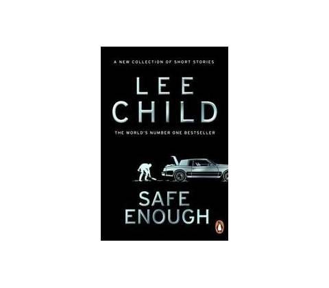 Safe Enough - Lee Child