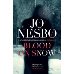 Blood on Snow | Jo Nesbo, Neil Smith (ISBN: 9780804172554)