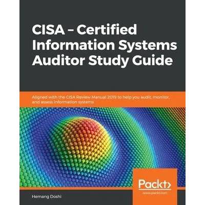 CISA - Certified Information Systems Auditor Study Guide | Hemang Doshi