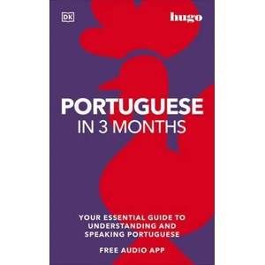 Portuguese in 3 Months with Free Audio App: Your Essential Guide to Understanding and Speaking Portuguese | DK (ISBN: 9780744051636)