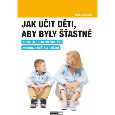 Jak učit děti, aby byly šťastné - PaedDr. Zdeňka Janhubová