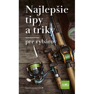 Najlepšie tipy a triky pre rybárov (slovensky)