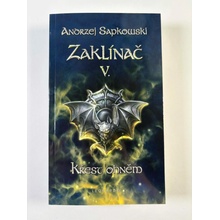Leonardo Zaklínač V. - Křest ohněm - brož. Sapkowski Andrzej