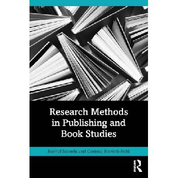 Research Methods in Publishing and Book Studies | Rachel Noorda, Corinna Norrick-Ruhl