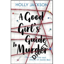 A Good Girl's Guide to Murder - Holly Jackson