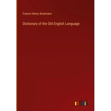 Dictionary of the Old English Language